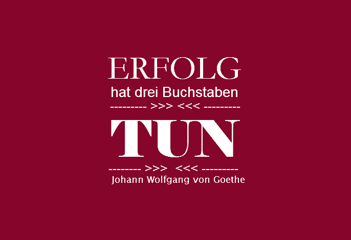 Erfolg hat 3 Buchstaben: TUN