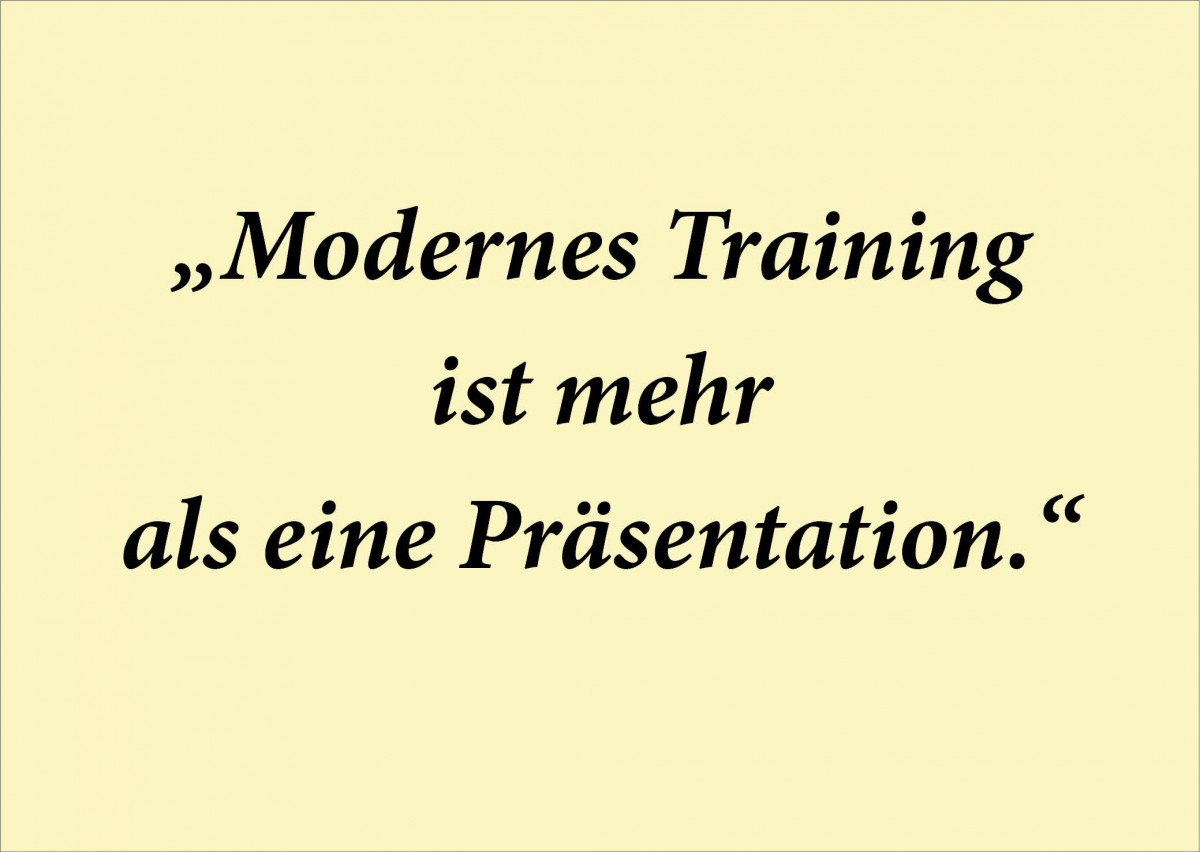 Modernes Lernen ist mehr als eine Präsentation